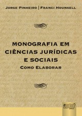 Capa do livro: Monografia em Cincias Jurdicas e Sociais, Jorge Pinheiro e Franci Hounsell
