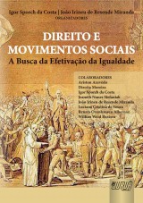 Capa do livro: Direito e Movimentos Sociais - A Busca da Efetivao da Igualdade, Organizadores: Igor Sporch da Costa e Joo Irineu de Resende Miranda