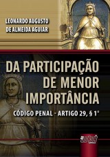 Capa do livro: Da Participao de Menor Importncia - Cdigo Penal - Artigo 29,  1, Leonardo Augusto de Almeida Aguiar