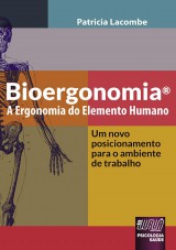 Capa do livro: Bioergonomia - A Ergonomia do Elemento Humano, Patricia Lacombe