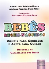Capa do livro: Bebs Recm-Nascidos, Maria Lucia Seidl-de-Moura e Adriana Ferreira Paes Ribas - Ilustraes: Alexandre Feitosa Ortiz