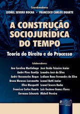 Capa do livro: Construo Sociojurdica do Tempo, A, Coordenadores: Leonel Severo Rocha e Francisco Carlos Duarte