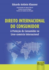 Capa do livro: Direito Internacional do Consumidor - A Proteo do Consumidor no Livre-Comrcio Internacional, Eduardo Antnio Klausner