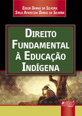 Capa do livro: Direito Fundamental  Educao Indgena, Edson Damas da Silveira e Stela Aparecida Damas da Silveira