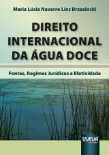 Capa do livro: Direito Internacional da gua Doce, Maria Lcia Navarro Lins Brzezinski