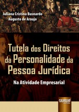 Capa do livro: Tutela dos Direitos da Personalidade da Pessoa Jurídica - Na Atividade Empresarial, Juliana Cristina Busnardo Augusto de Araujo
