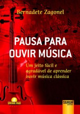 Capa do livro: Pausa Para Ouvir Msica, Bernadete Zagonel