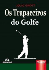 Capa do livro: Trapaceiros do Golf, Os, Júlio Grott