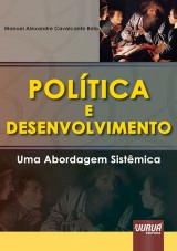 Capa do livro: Poltica e Desenvolvimento - Uma Abordagem Sistmica, Manoel Alexandre Cavalcante Belo