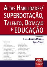 Capa do livro: Altas Habilidades/Superdotação, Talento, Dotação e Educação, Coordenadoras: Laura Ceretta Moreira e Tania Stoltz