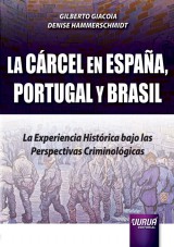 Capa do livro: La Cárcel en España, Portugal y Brasil, Gilberto Giacoia e Denise Hammerschmidt