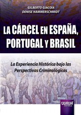 Capa do livro: La Crcel en Espaa, Portugal y Brasil, Gilberto Giacoia e Denise Hammerschmidt