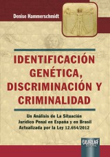 Capa do livro: Identificacin Gentica, Discriminacin y Criminalidad - Un Anlisis de la Situacin Jurdico Penal en Espaa y en Brasil  Actualizada por la Ley 12.654/2012, Denise Hammerschmidt