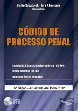Capa do livro: Código de Processo Penal - Acompanha CD-Rom - 6ª Edição - Atualizada até 15/07/2012, Organizadores: Emilio Sabatovski e Iara P. Fontoura