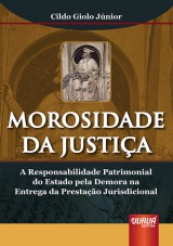 Capa do livro: Morosidade da Justiça, Cildo Giolo Júnior