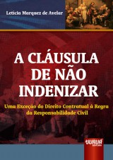 Capa do livro: Clusula de No Indenizar, A, Letcia Marquez de Avelar