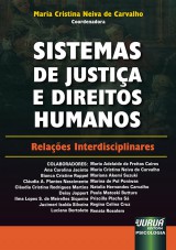 Capa do livro: Sistemas de Justia e Direitos Humanos, Coordenadora: Maria Cristina Neiva de Carvalho