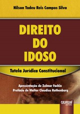 Capa do livro: Direito do Idoso  Tutela Jurdica Constitucional, Nilson Tadeu Reis Campos Silva