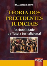 Capa do livro: Teoria dos Precedentes Judiciais, Francisco Rosito