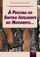 Capa do livro:  Procura do Sentido Inteligente no Movimento..., Nadia Bevilaqua Martins
