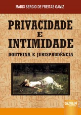 Capa do livro: Privacidade e Intimidade, Mario Sergio de Freitas Gamiz