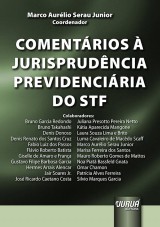 Capa do livro: Comentrios  Jurisprudncia Previdenciria do STF, Coordenador: Marco Aurlio Serau Junior