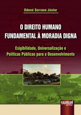 Capa do livro: Direito Humano Fundamental à Moradia Digna, O, Odoné Serrano Júnior