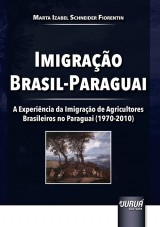 Capa do livro: Imigrao Brasil-Paraguai, Marta Izabel Schneider Fiorentin