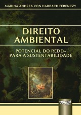 Capa do livro: Direito Ambiental - Potencial do REDD+ para a Sustentabilidade - Apresentao Vladimir Passos de Freitas, Marina Andrea Von Harbach Ferenczy