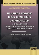 Capa do livro: Pluralidade das Ordens Jurdicas  A Relao do Direito Brasileiro com o Direito Internacional, Andr de Carvalho Ramos