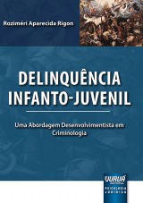 Capa do livro: Delinquncia Infanto-Juvenil, Rozimri Aparecida Rigon