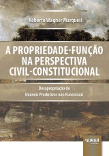 Capa do livro: Propriedade-Funo na Perspectiva Civil-Constitucional, A, Roberto Wagner Marquesi