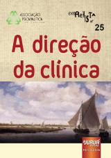 Capa do livro: Revista da Associao Psicanaltica de Curitiba - N 25 - A Direo da Clnica, Coordenador: Wael de Oliveira