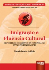 Capa do livro: Imigração e Fluência Cultural - Dispositivos Cognitivos da Comunicação Entre Culturas Legais, Marcelo Pereira de Mello
