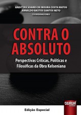 Capa do livro: Contra o Absoluto, Coordenadores: Andityas Soares de Moura Costa Matos e Arnaldo Bastos Santos Neto