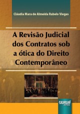 Capa do livro: Reviso Judicial dos Contratos sob a tica do Direito Contemporneo, A, Cludia Mara de Almeida Rabelo Viegas