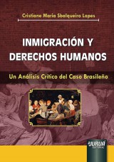 Capa do livro: Inmigración y Derechos Humanos, Cristiane Maria Sbalqueiro Lopes