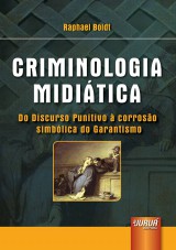 Capa do livro: Criminologia Miditica, Raphael Boldt