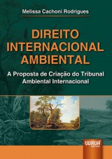 Capa do livro: Direito Internacional Ambiental, Melissa Cachoni Rodrigues