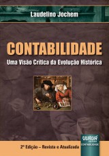 Capa do livro: Contabilidade - Uma Viso Crtica da Evoluo Histrica - 2 Edio - Revista e Atualizada, Laudelino Jochem