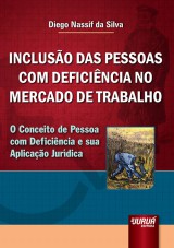 Capa do livro: Inclusão das Pessoas com Deficiência no Mercado de Trabalho, Diego Nassif da Silva