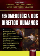Capa do livro: Fenomenologia dos Direitos Humanos, Coordenadores: Everaldo Tadeu Quilici Gonzalez e Victor Hugo Tejerina Velázquez