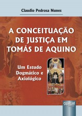 Capa do livro: Conceituao de Justia em Toms de Aquino, A, Claudio Pedrosa Nunes