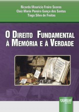 Capa do livro: Direito Fundamental  Memria e  Verdade, O, Ricardo Maurcio Freire Soares, Claiz Maria Pereira Guna dos Santos e Tiago Silva de Freitas