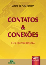 Capa do livro: Contatos e Conexes - Eles Trazem Riqueza - Semeando Livros, Lutero de Paiva Pereira