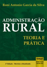 Capa do livro: Administrao Rural - Teoria e Prtica - 3 Edio - Revista e Atualizada, Roni Antonio Garcia da Silva