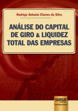 Capa do livro: Análise do Capital de Giro & Liquidez Total das Empresas, Rodrigo Antonio Chaves da Silva