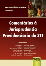 Capa do livro: Comentrios  Jurisprudncia Previdenciria do STJ, Coordenador: Marco Aurlio Serau Junior