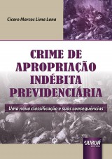 Capa do livro: Crime de Apropriação Indébita Previdenciária, Cícero Marcos Lima Lana