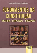 Capa do livro: Fundamentos da Constituio, Marcos Augusto Maliska